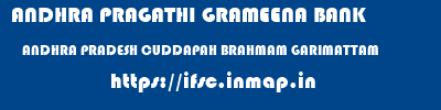 ANDHRA PRAGATHI GRAMEENA BANK  ANDHRA PRADESH CUDDAPAH BRAHMAM GARIMATTAM   ifsc code